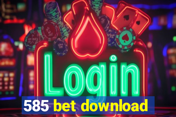 585 bet download